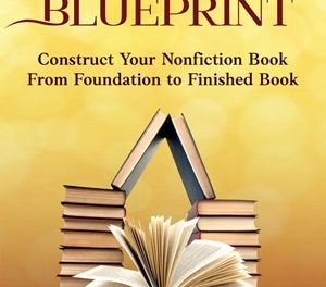 Author Interview: Andrea Susan Glass author of Build-A-Book Blueprint: Construct Your Nonfiction Book From Foundation to Finished Book