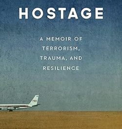 Author Interview: Mimi Nichter author of Hostage: A Memoir of Terrorism Trauma and Resilience, Author Interview, Mimi Nichter