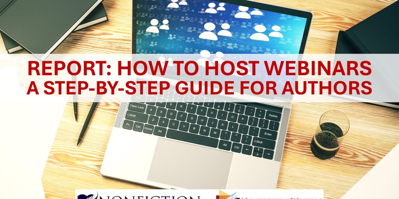 How to Host Webinars to Educate and Engage Your Audience: A Guide for Nonfiction Authors