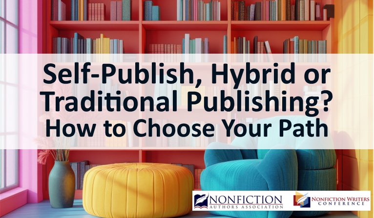 CHOOSE YOUR PUBLISHING PATH: Self publishing, hybrid or traditional publishing 