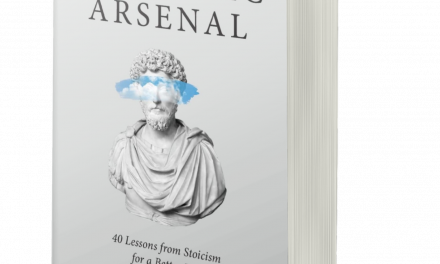 BOOK AWARD WINNER: THE STOIC ARSENAL: 40 LESSONS FROM STOICISM FOR A BETTER LIFE