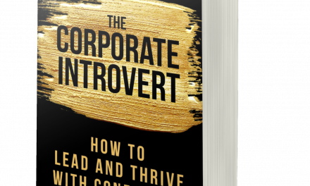 BOOK AWARD WINNER: THE CORPORATE INTROVERT: HOW TO LEAD AND THRIVE WITH CONFIDENCE
