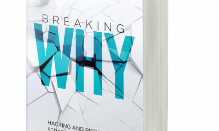 BOOK AWARD WINNER: BREAKING WHY: HACKING AND REBUILDING STRATEGIC EMOTIONS FOR AUTHENTIC SUCCESS