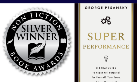Book Award Winner: Superperformance: 8 Strategies to Reach Full Potential for Yourself, Your Team, and Your Organization by George Pesansky